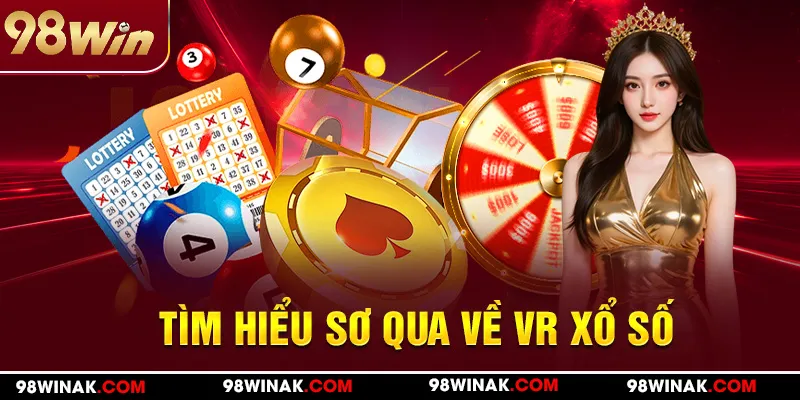 Tìm hiểu sơ qua về VR xổ số