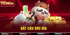 Bắt cầu xóc đĩa tại 98WIN