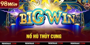 Nổ hũ thủy cung tại 98WIN
