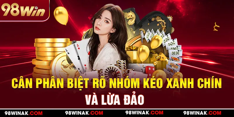 Phân biệt nhóm kéo KUBET xanh chín và lừa đảo